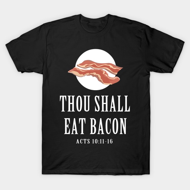 Thou shall eat bacon T-Shirt by thelamboy